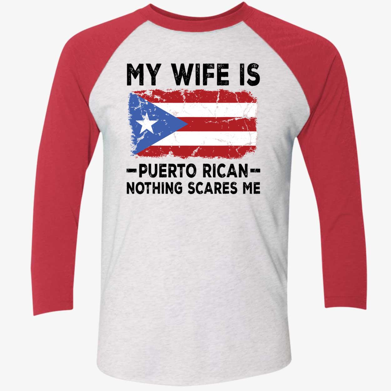 2026 WBC My Wife Is Puerto Rican Nothing Scares Me Shirt