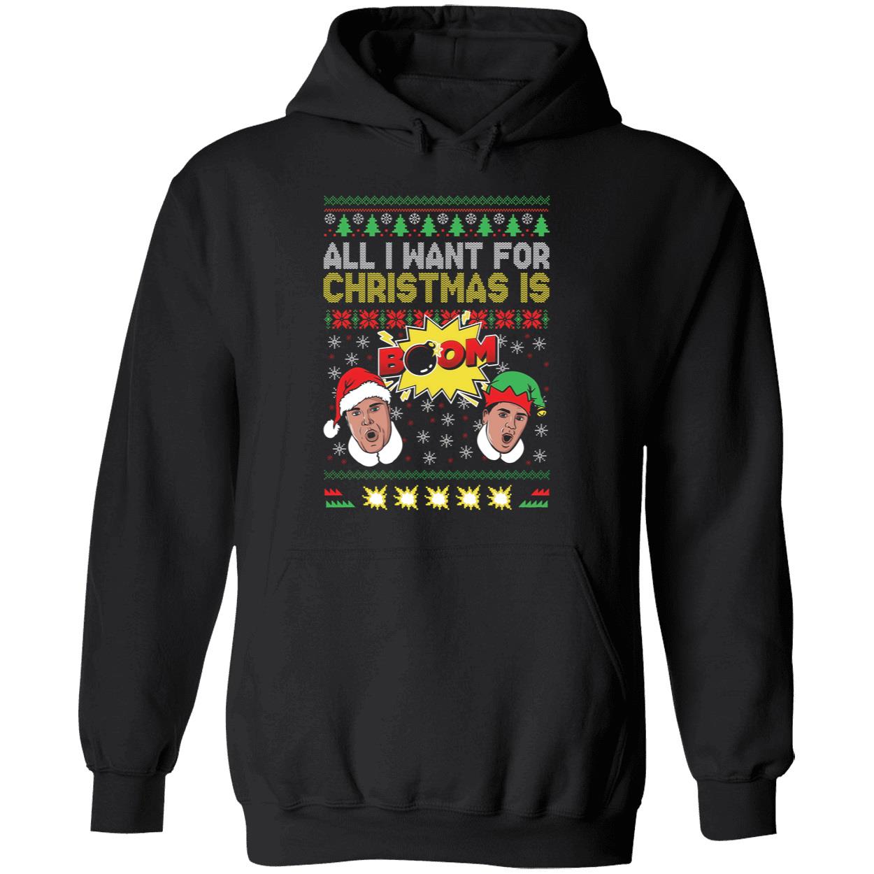 All I Want For Christmas Is Boom Christmas Hoodie