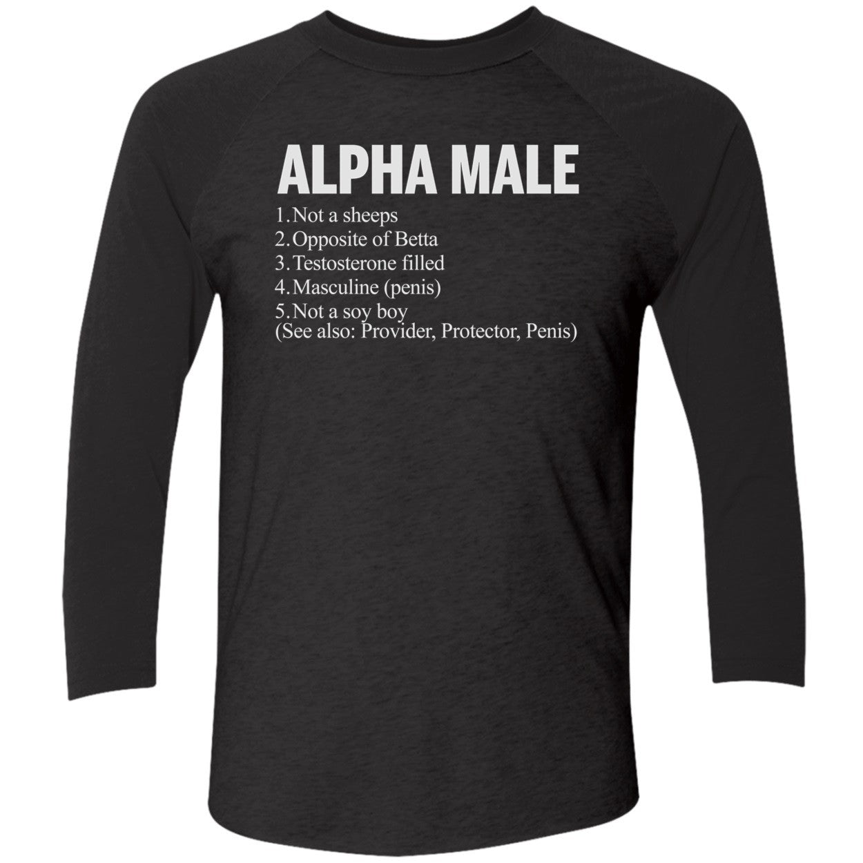 Alpha Male Not A Sheeps Opposite Of Betta Testosterone Filled Masculine Shirt