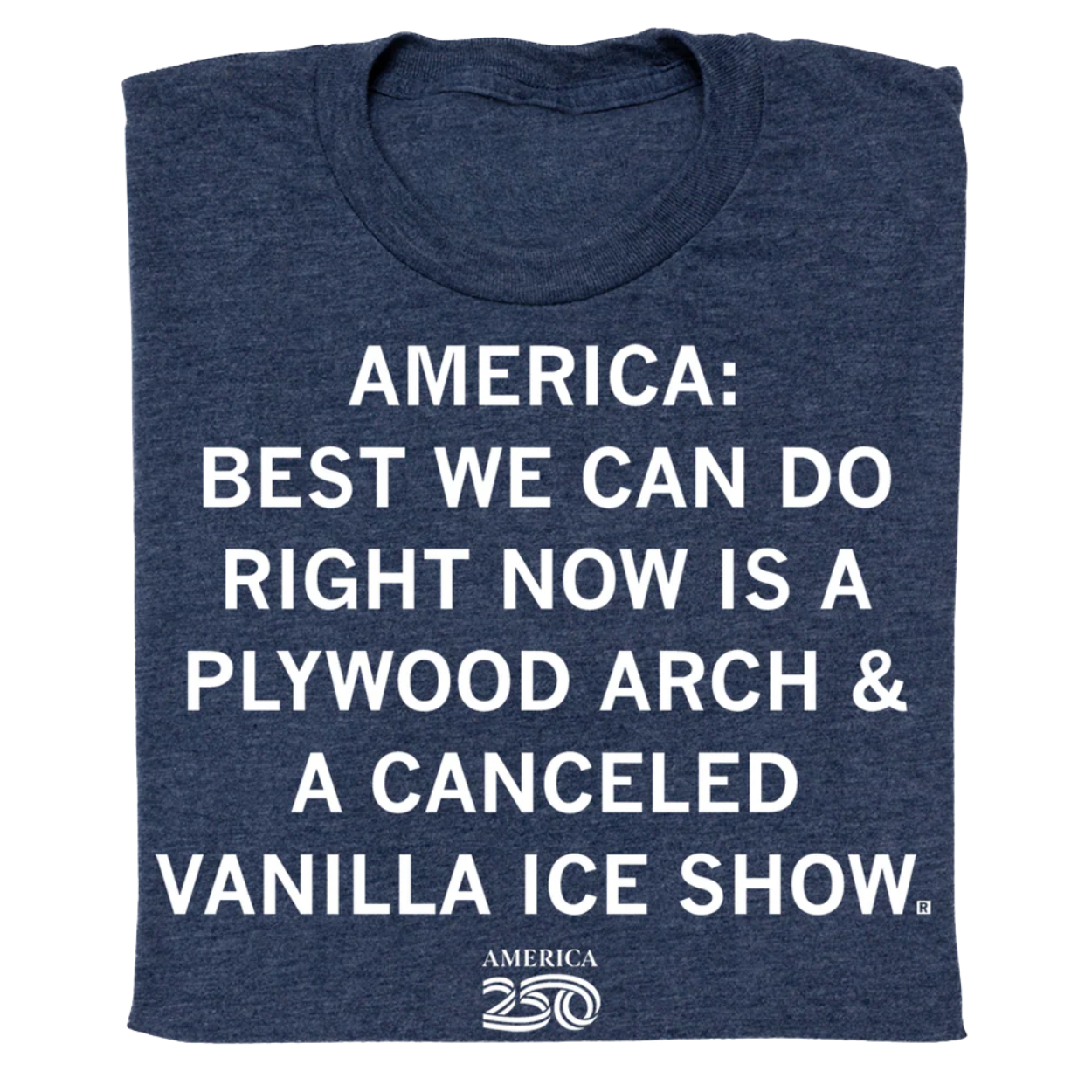 America 250 Plywood Arch And Vanilla Ice Shirt