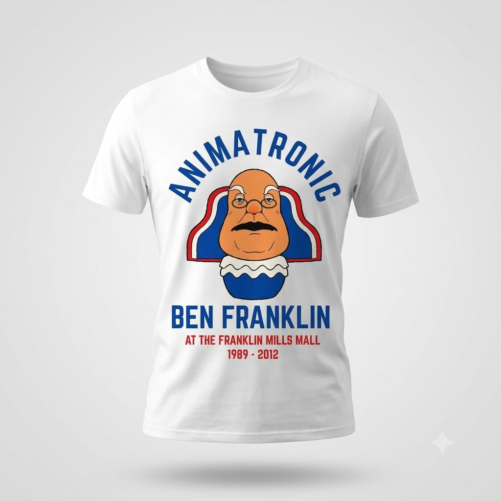 Animatronic Ben Franklin At The Franklin Mills Mall 1989 2012 Shirt