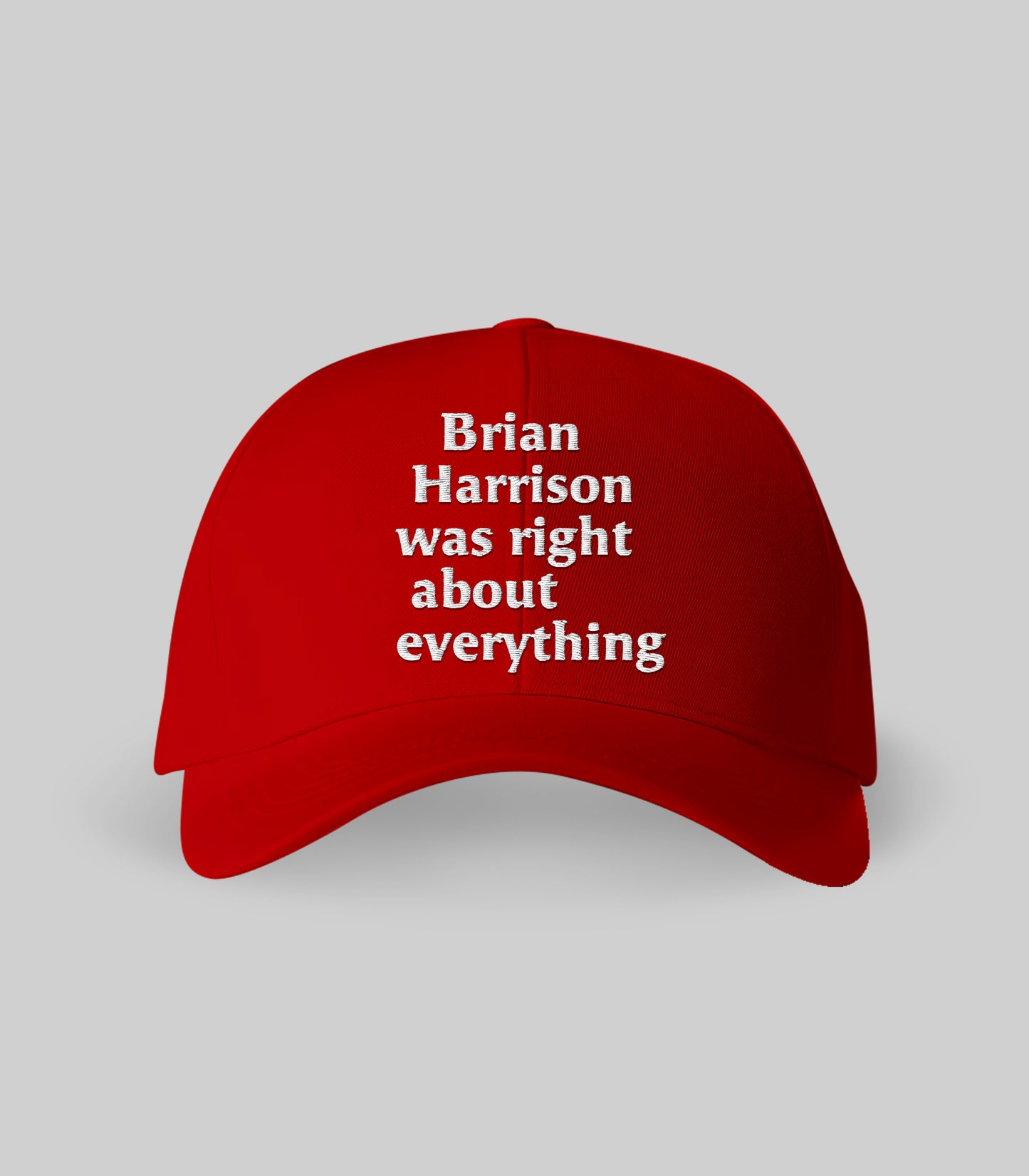 Brian Harrison Was Right About Everything Hat