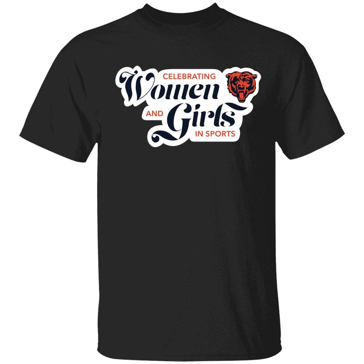 Celebrating Women And Girls In Sports Chicago Bears T-Shirt