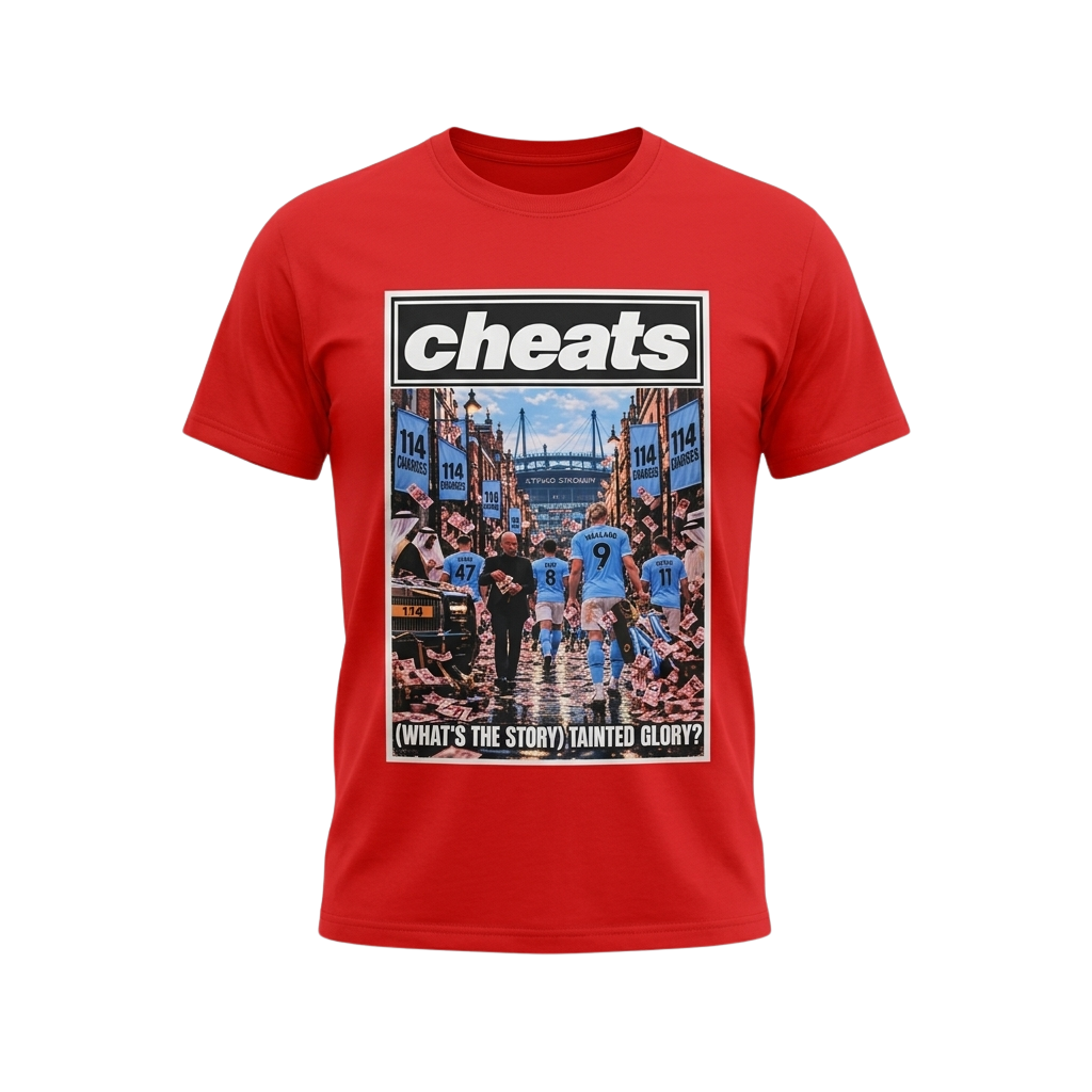 Cheats Manchester City What's The Story Tainted Glory Shirt
