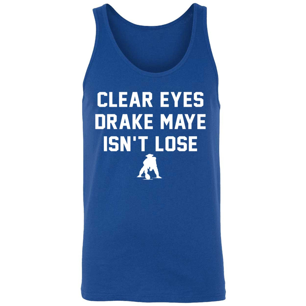 Clear Eyes Drake Maye Isn't Lose Shirt