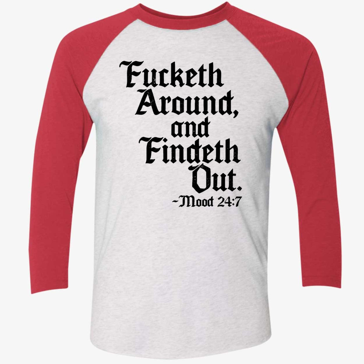 Crews Control Fucketh Around And Findeth Out Mood 24 7 Shirt