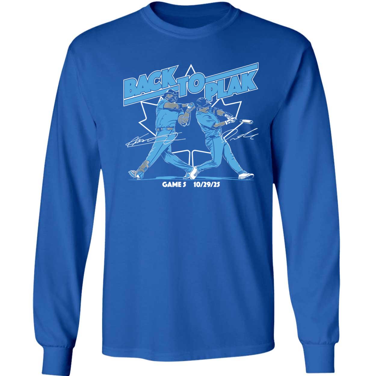 Davis Schneider And Vladimir Guerrero Jr Back To Plak Long Sleeve Shirt