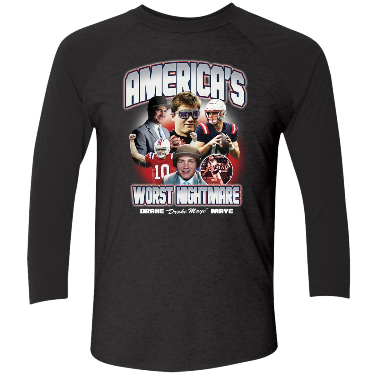 Drake Maye America's Worst Nightmare Shirt