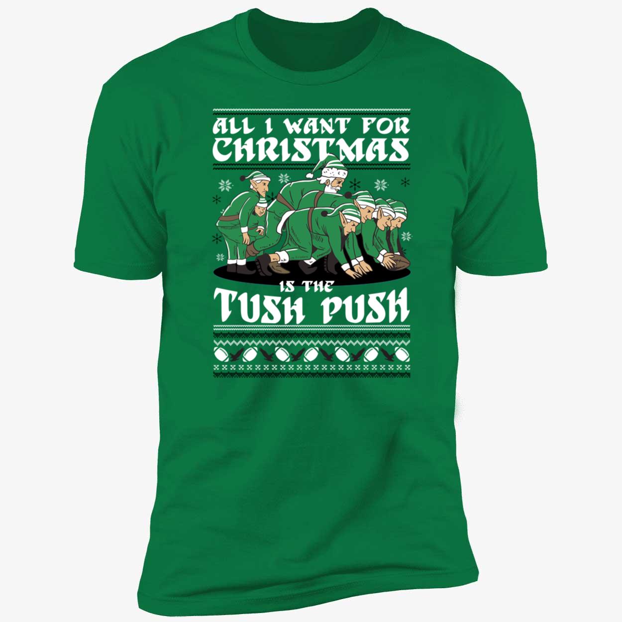 Eagles All I Want For Christmas Is The Tush Push Premium SS T-Shirt