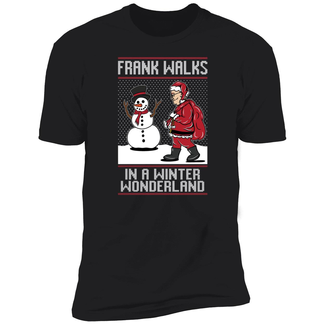 Frank Walks In A Winter Wonderland Christmas Premium SS T-Shirt