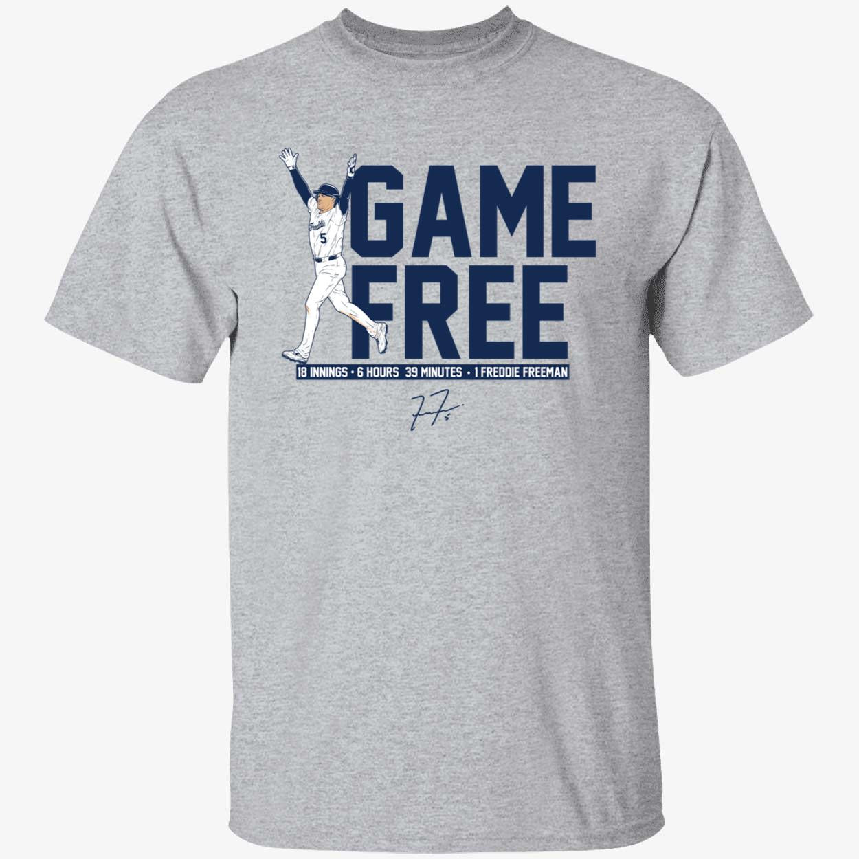 Freddie Freeman Game Free 18 Innings 6 Hours 39 Minutes T-Shirt