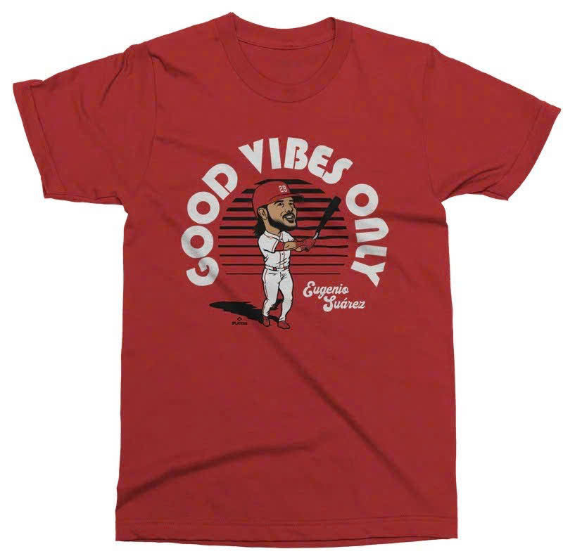 Good Vibes Only Eugenio Suarez Shirt