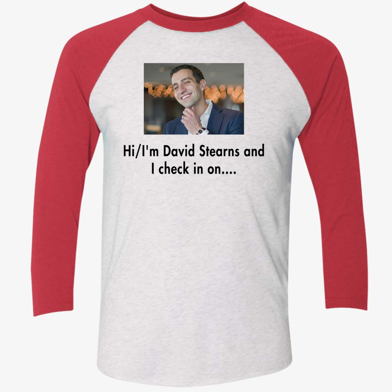 Hi I'm David Stearns And I Check In On Shirt