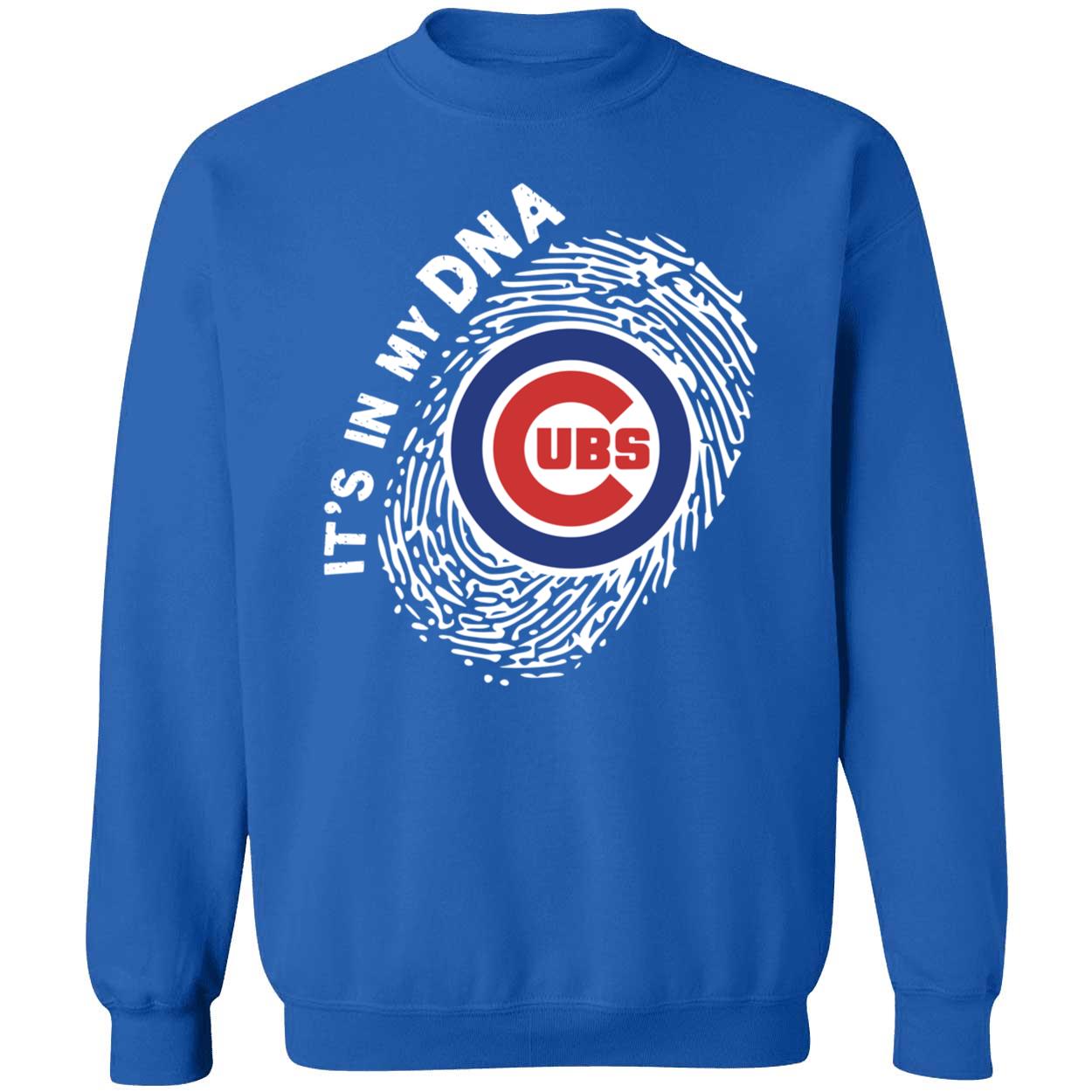 It's In My Dna Chicago Cubs Sweatshirt