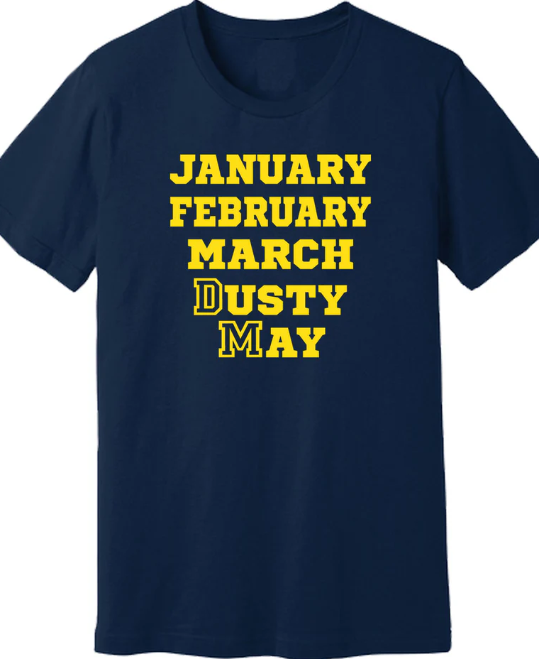 January February March Dusty May Shirt
