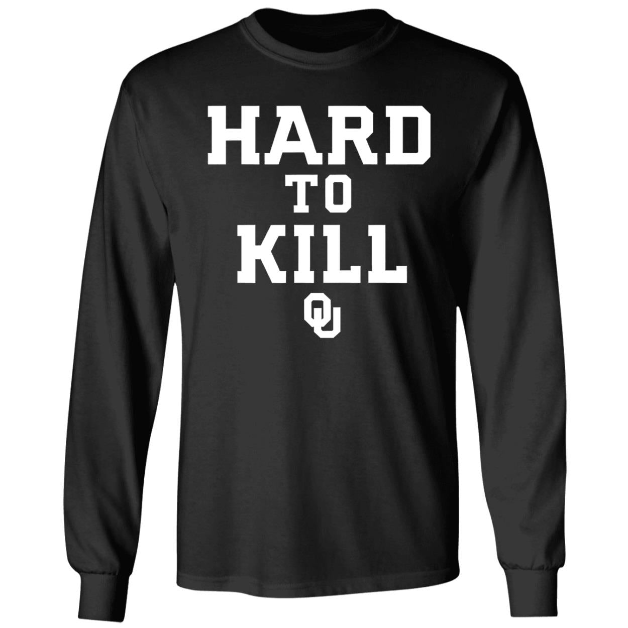 John Kuceyeski Hard To Kill Long Sleeve Shirt