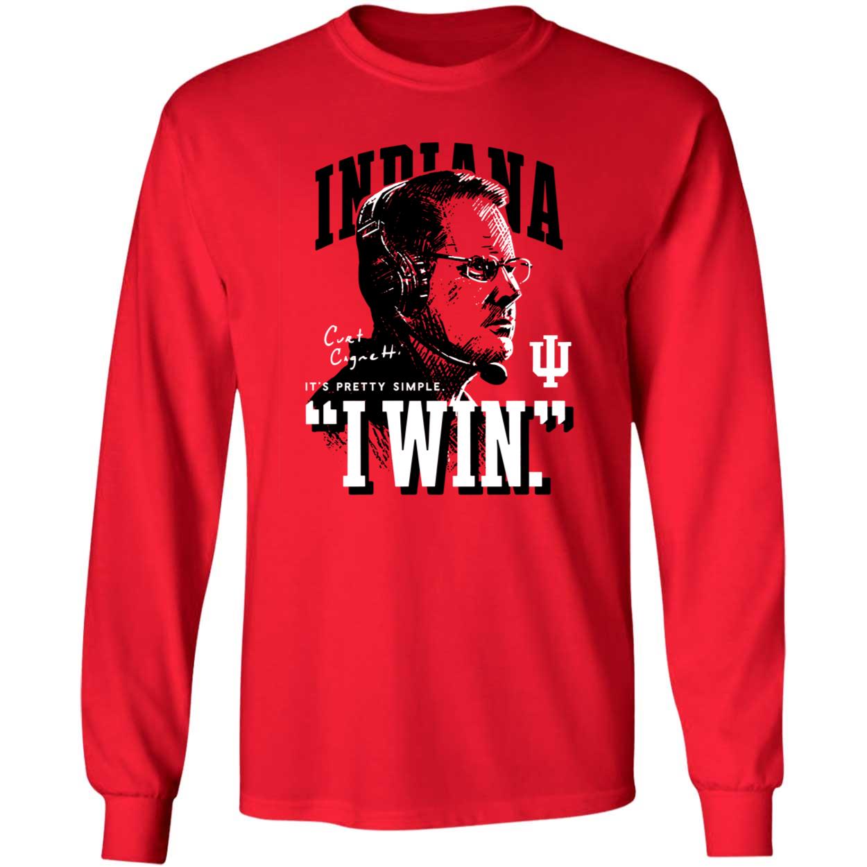 Kalen Jackson Curt Cignetti It's Pretty Simple I Win Long Sleeve Shirt