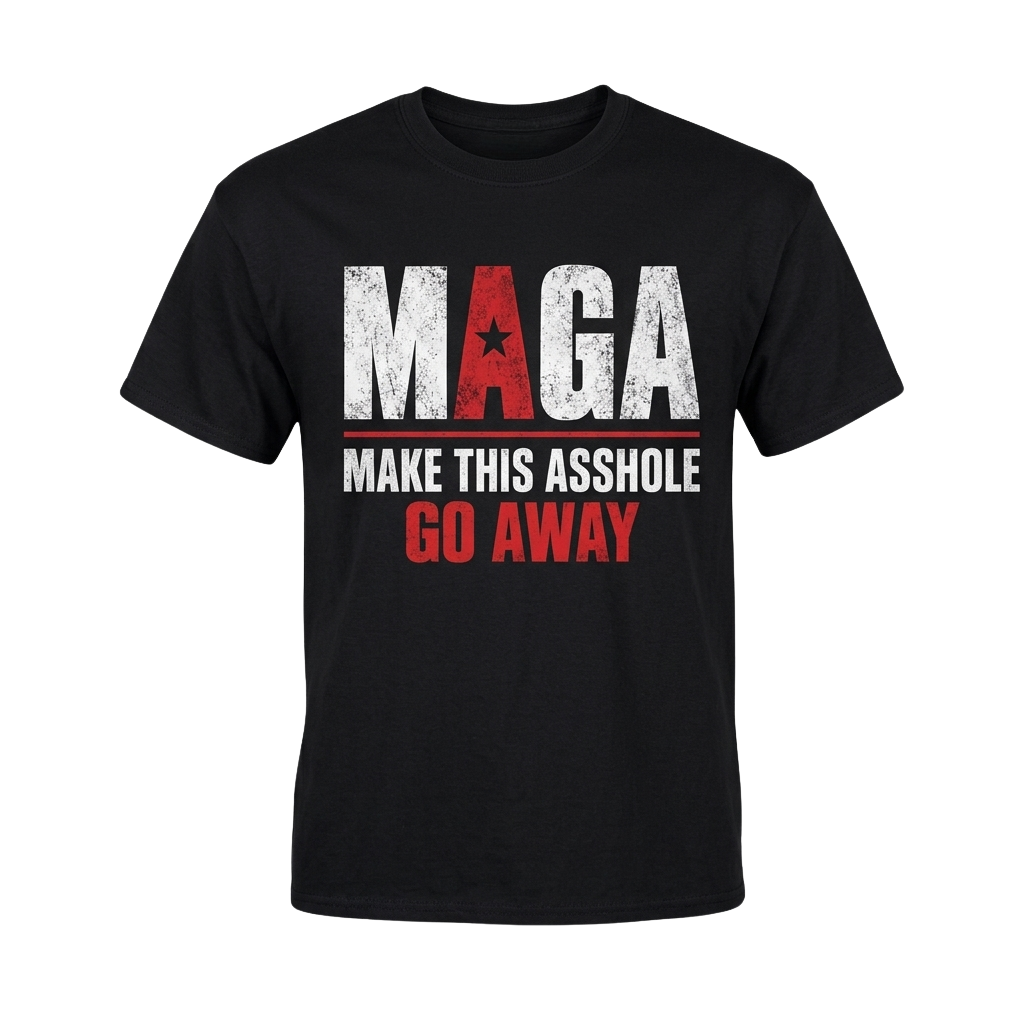 MAGA Make This Asshole Go Away Shirt