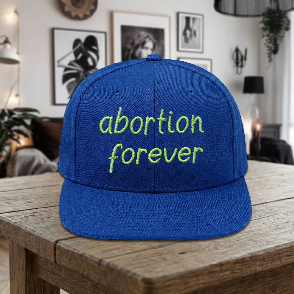 Abortion Forever Hat