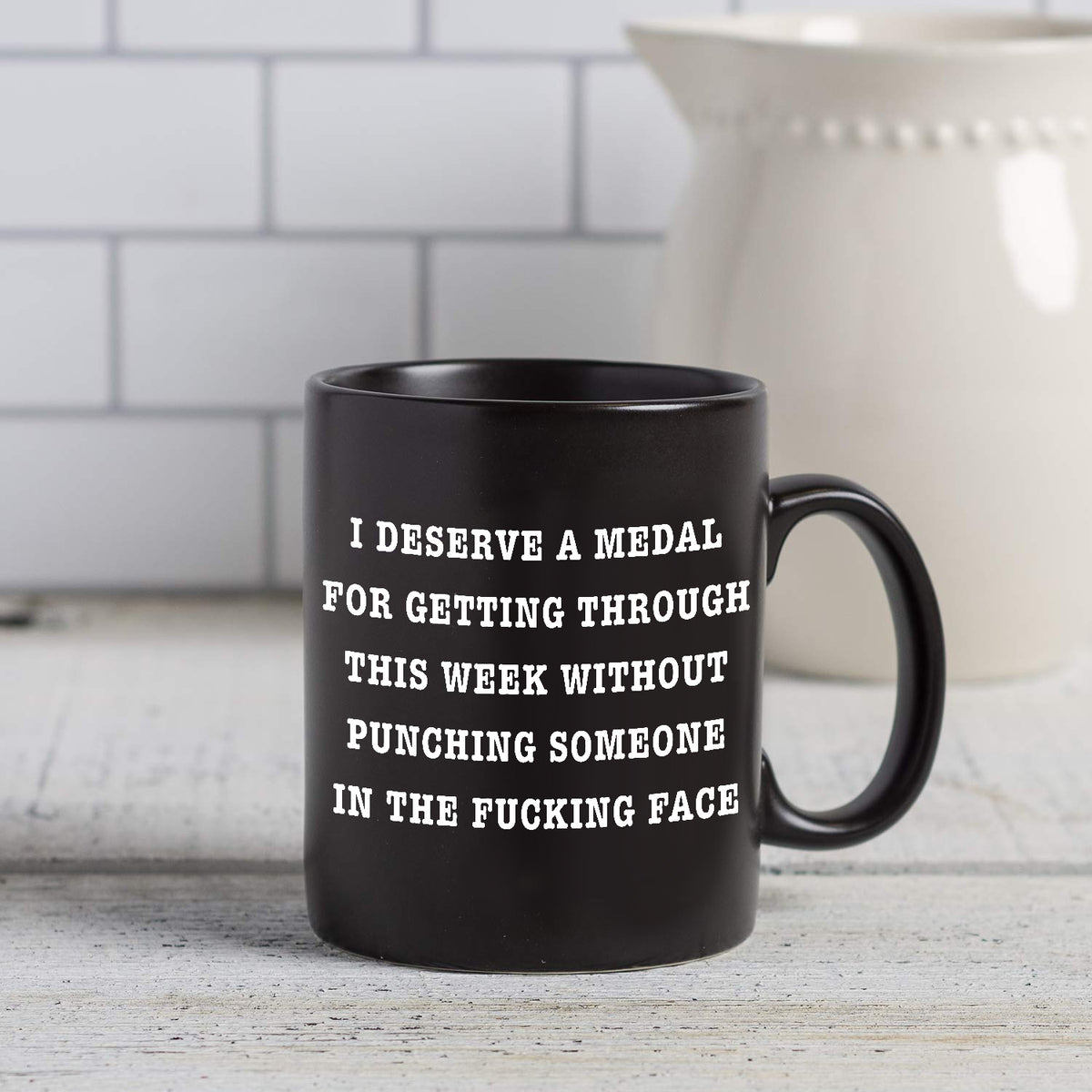 I Deserve A Medal For Getting Through This Week Without Punching Someone Mug