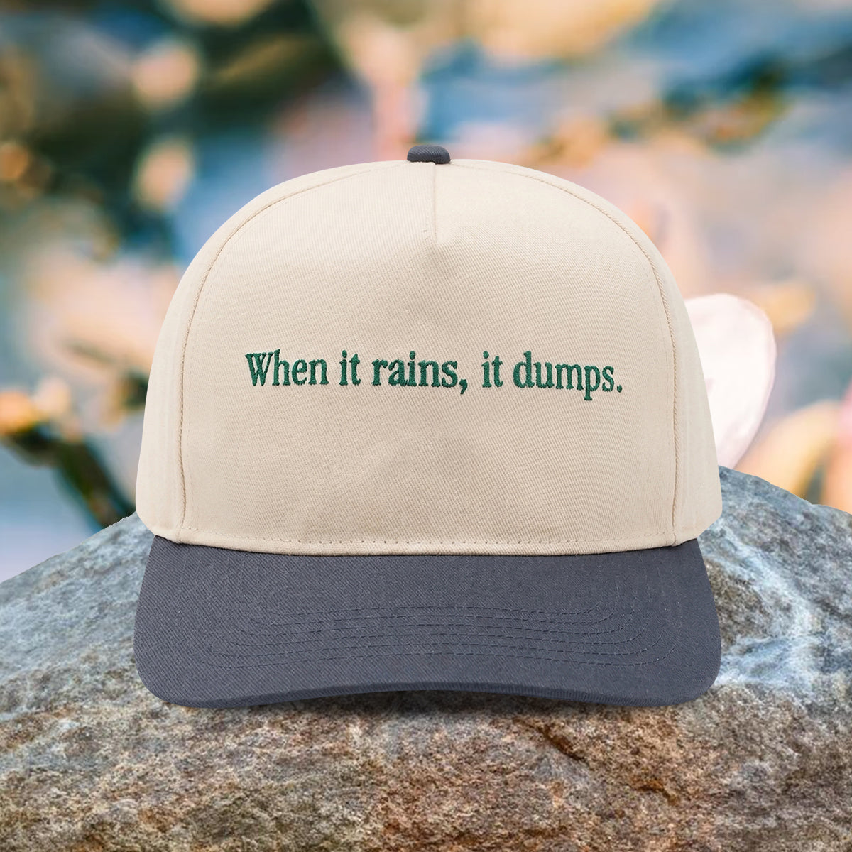 When It Rains It Dumps Hat