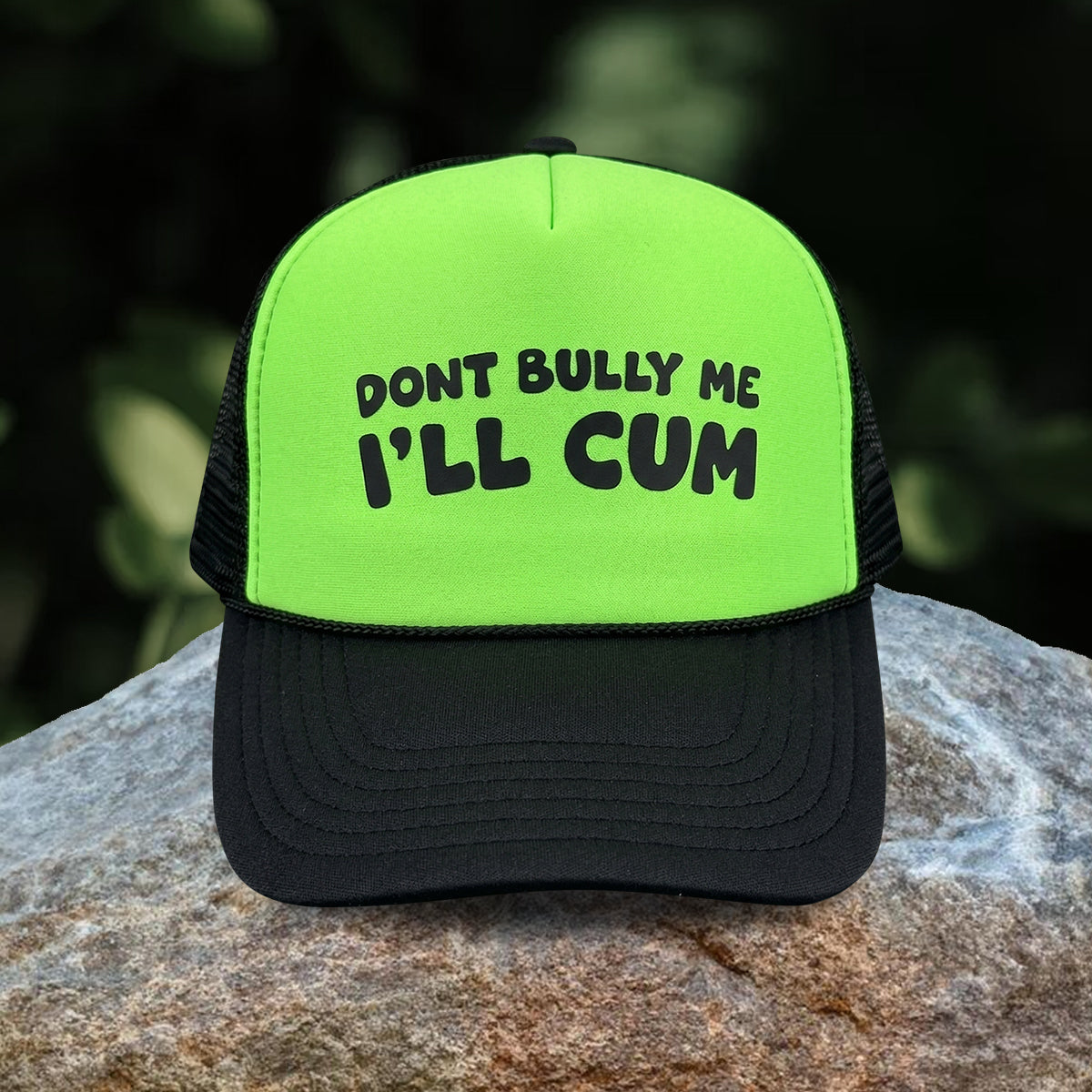 Don't Bully Me I'll Cum Trucker Hat