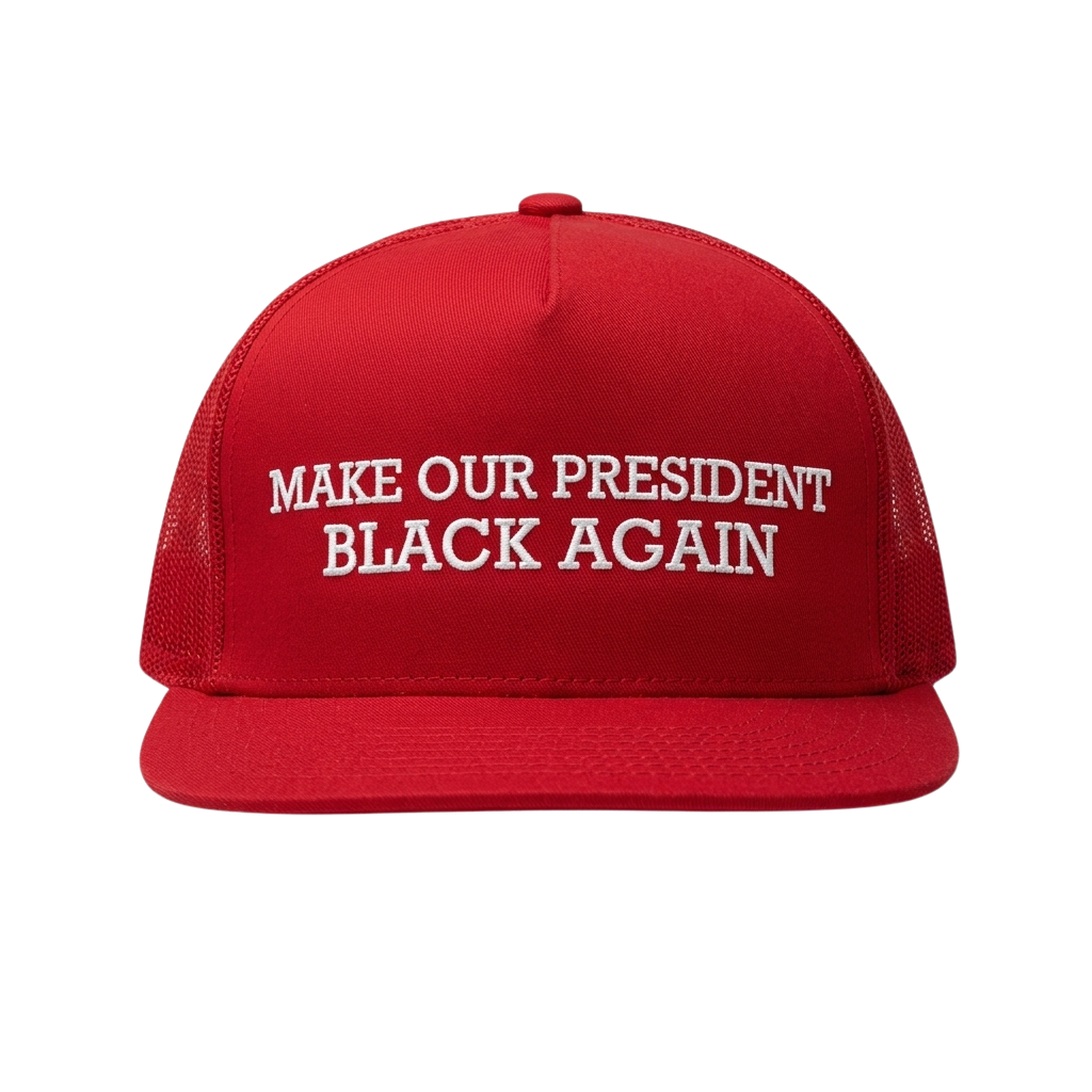 Make Our President Black Again Hat