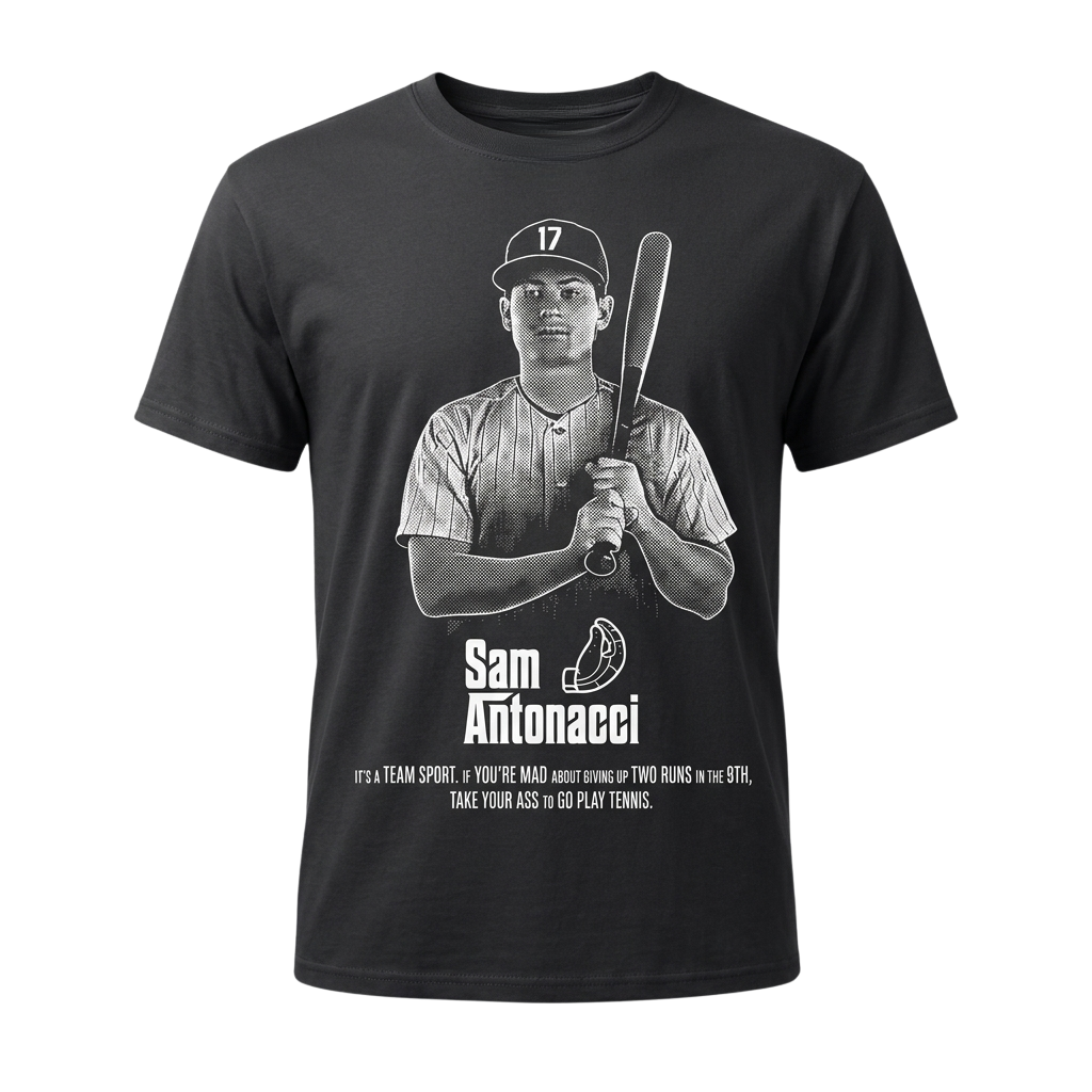 Sam Antonacci It's A Team Sport If You're Mad About Giving Up Two Runs In The 9th Shirt