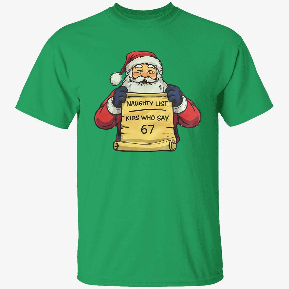 Santa Naughty List Kids Who Say 67 T-Shirt