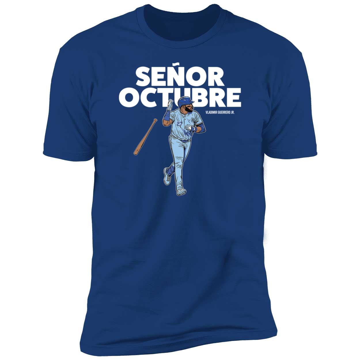 Senor Octubre Vladimir Guerrero Jr Premium SS T-Shirt