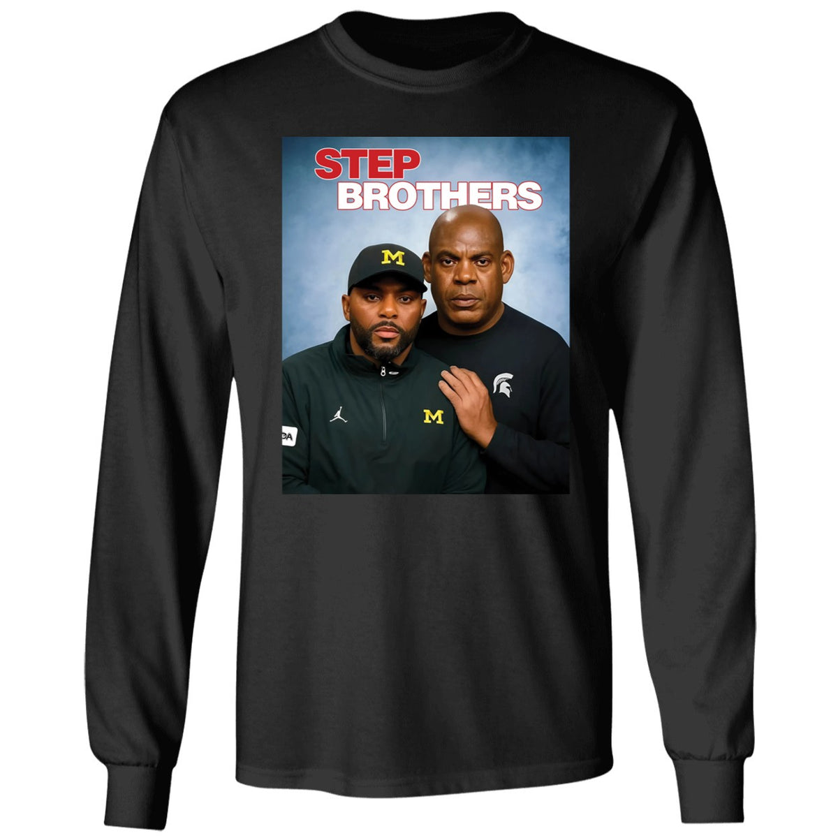 Sherrone Moore Mel Tucker Step Brothers Long Sleeve Shirt