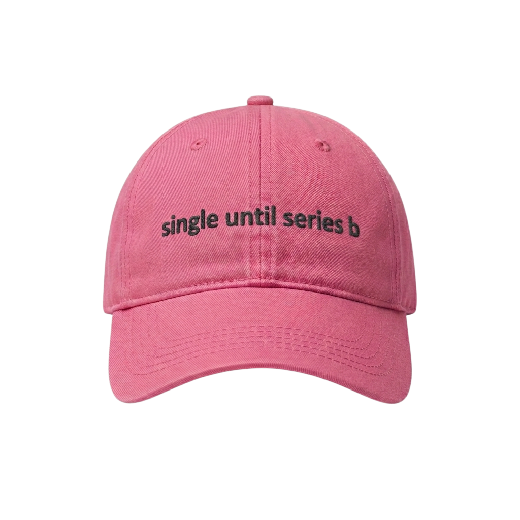 Single Until Series B Hat