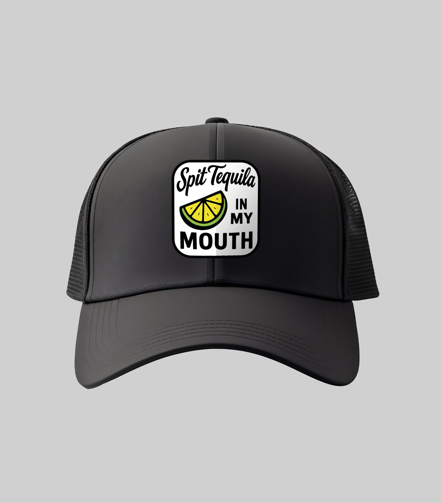 Spit Tequila In My Mouth Trucker Hat