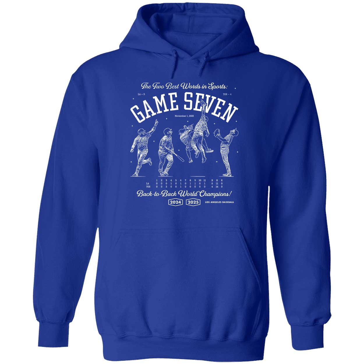 The Two Best Words In Sports Are Game Seven Back To Back World Champs Hoodie