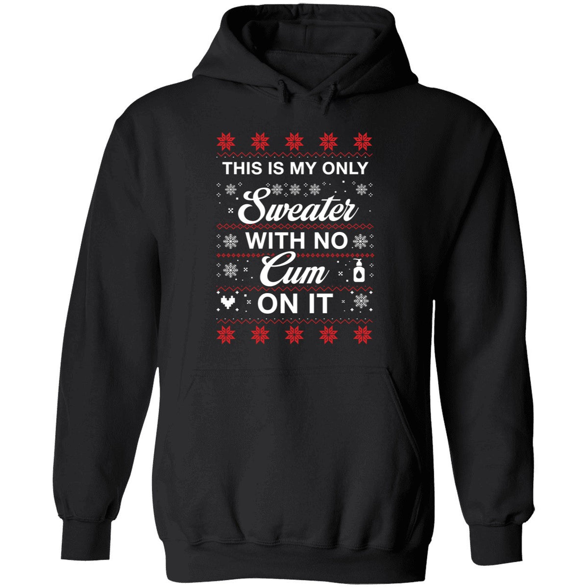 This Is My Only Sweater With No Cum On It Christmas Hoodie