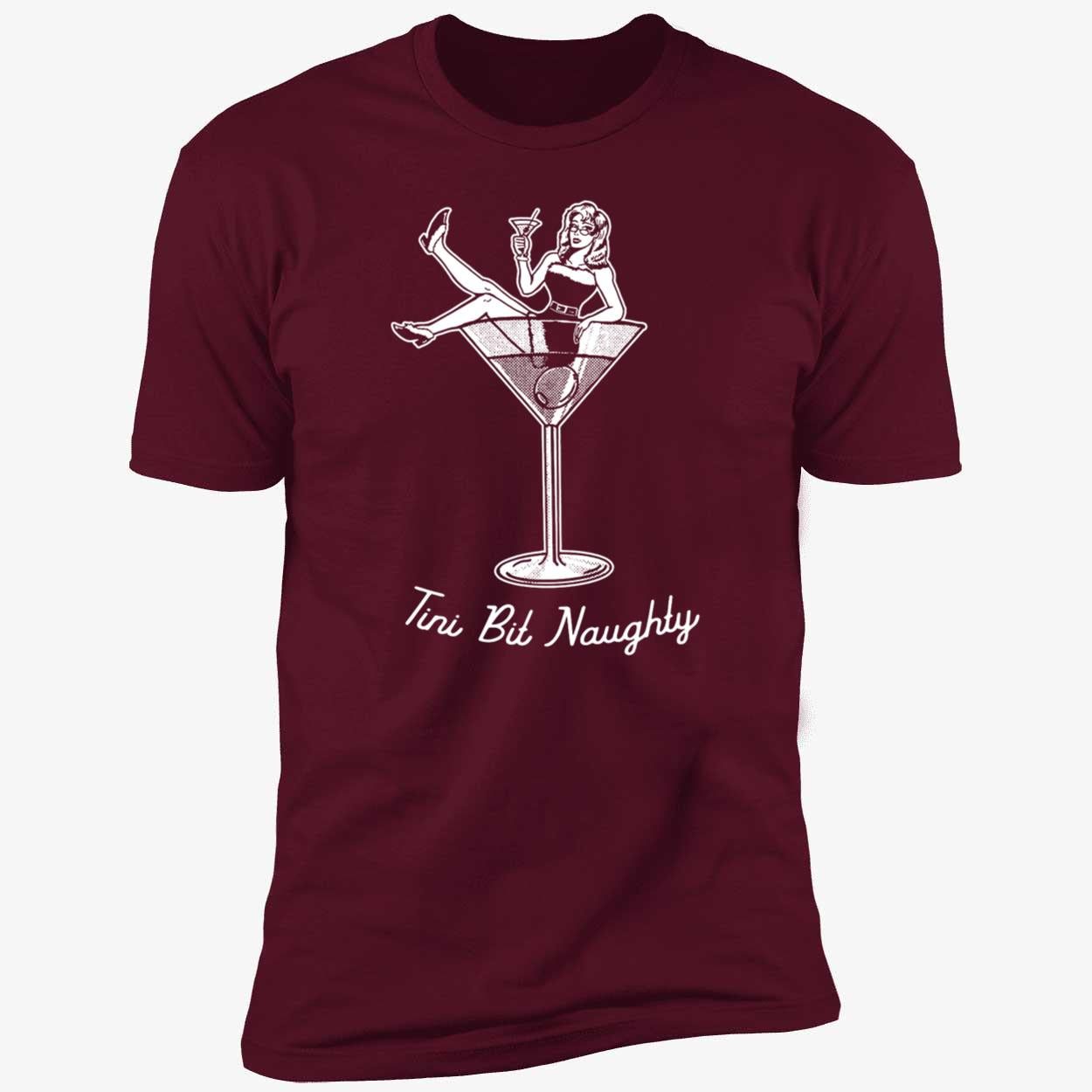 Tini Bit Naughty Premium SS T-Shirt