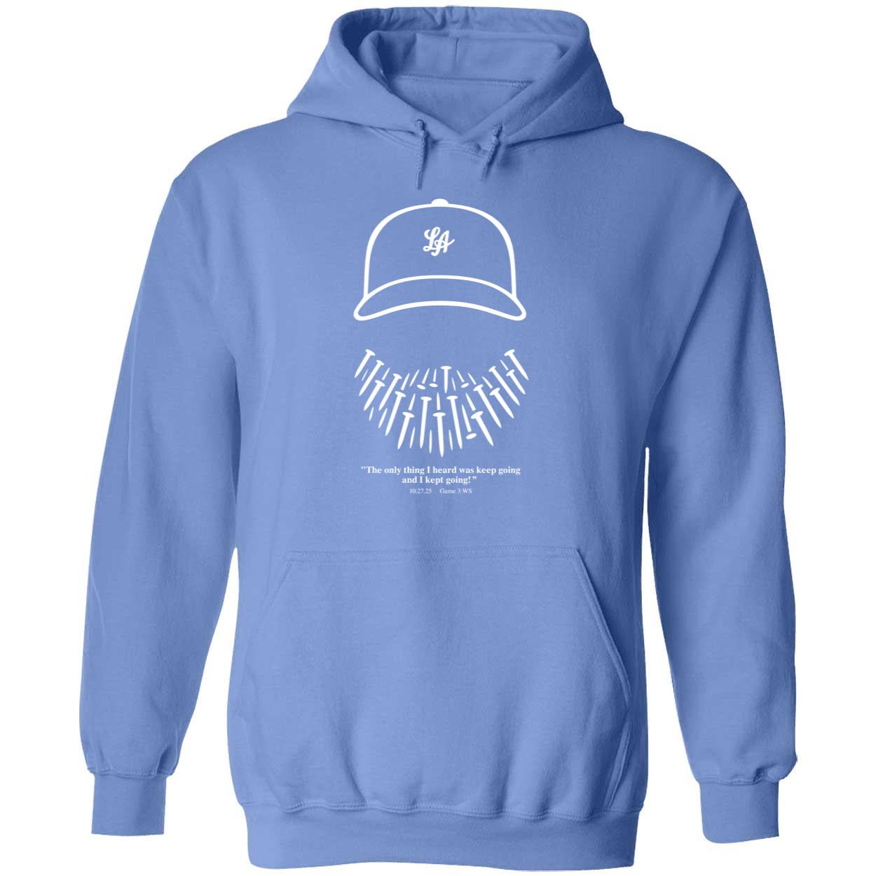 Tough As Nails The Closer's Code The Only Thing I Heard Was Keep Going Hoodie