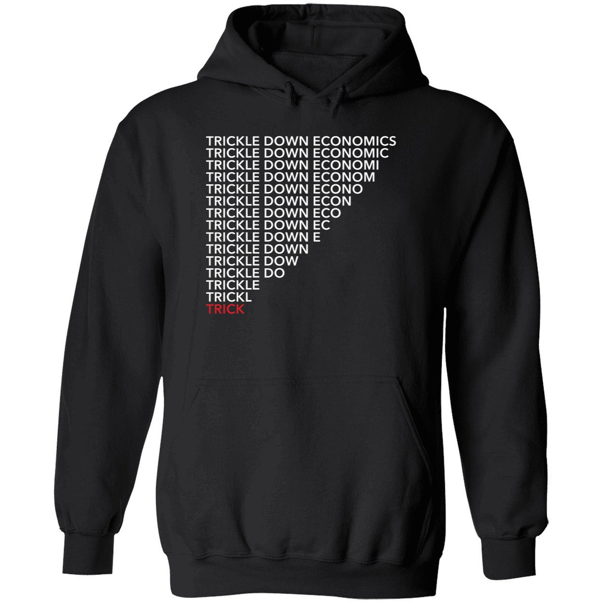 Trickle Down Economics Hoodie