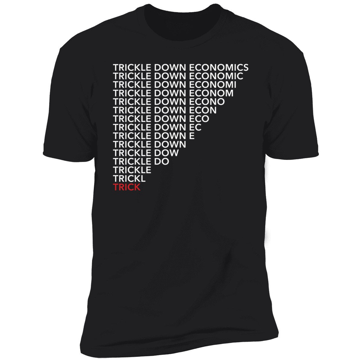 Trickle Down Economics Premium SS T-Shirt
