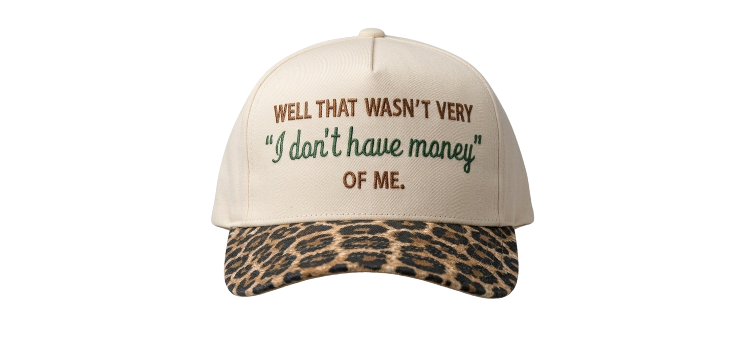 Well That Wasn't Very I Don't Have Money Of Me Shirt