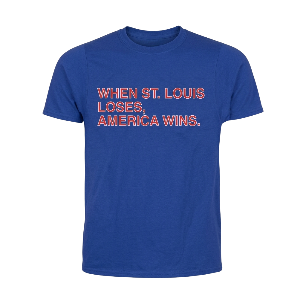 When St Louis Loses America Wins Shirt