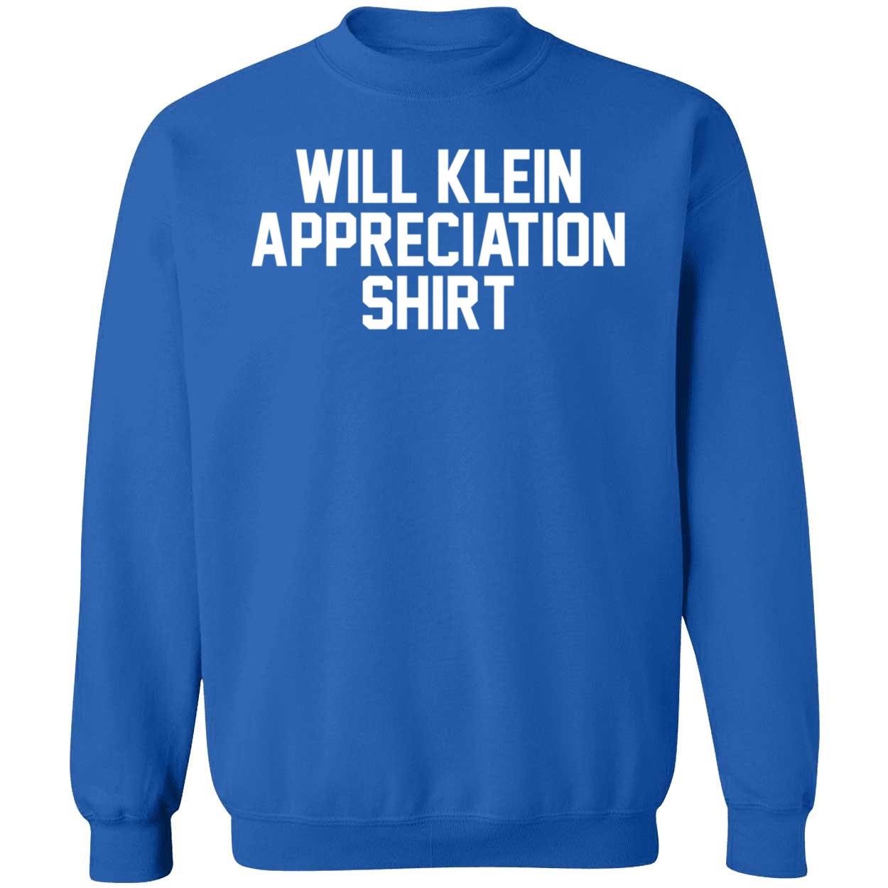Will Klein Appreciation Sweatshirt