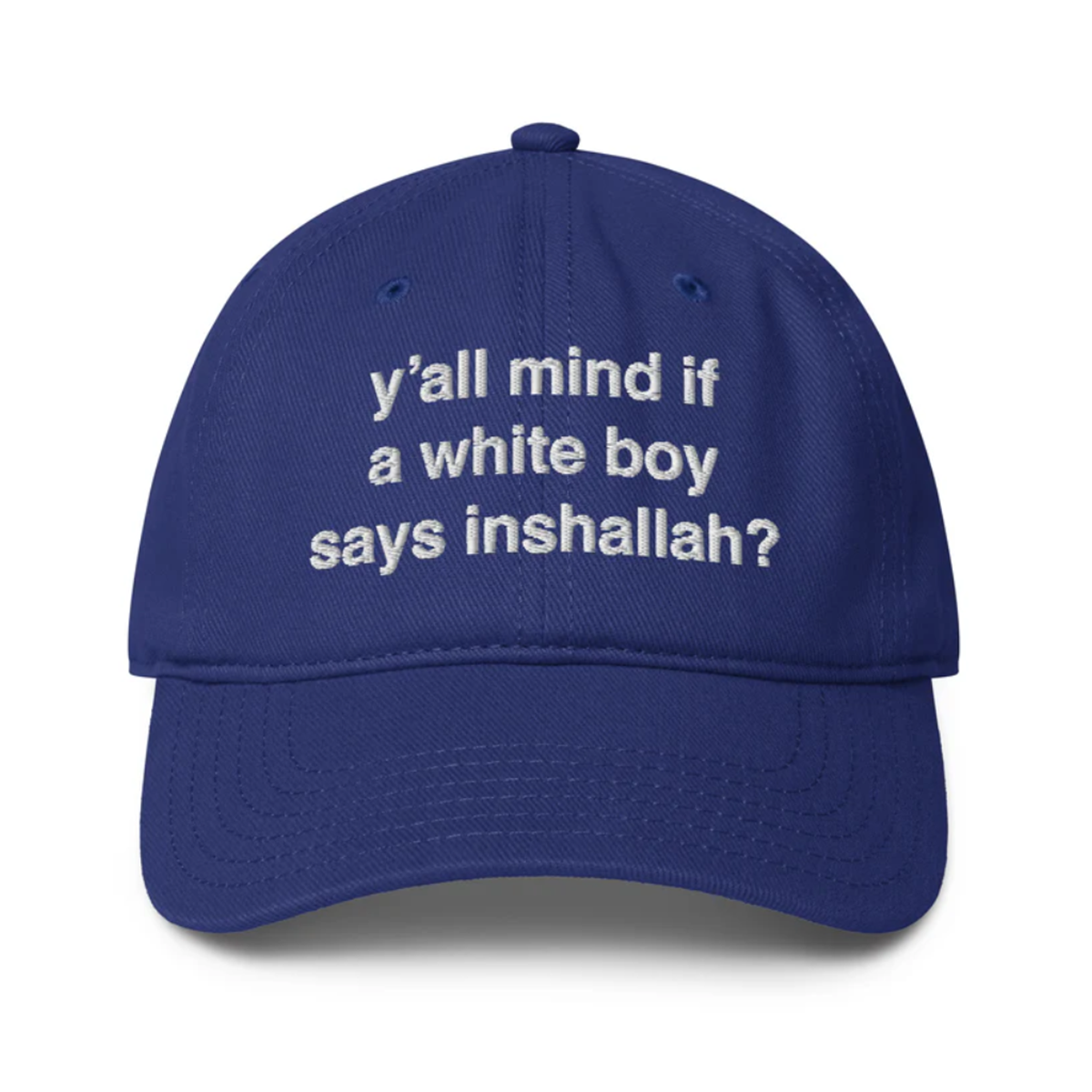 Y'all Mind If A White Boy Says Inshallah Hat