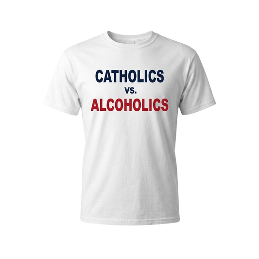 Catholics Vs Alcoholics Shirt