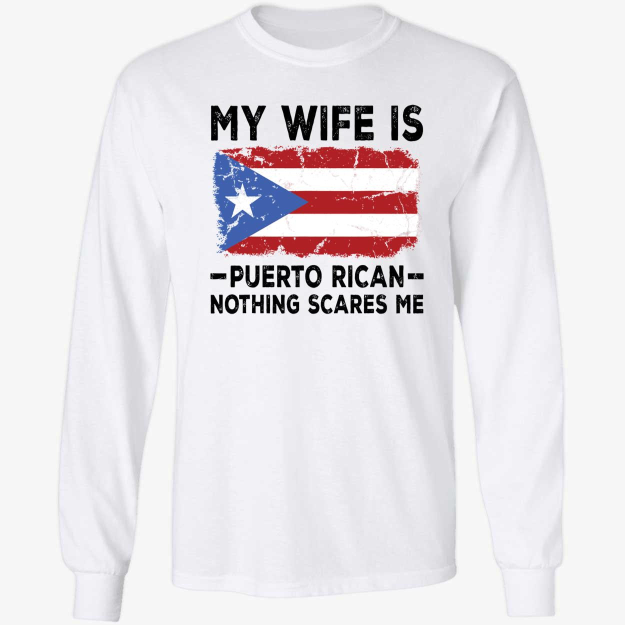 2026 WBC My Wife Is Puerto Rican Nothing Scares Me Shirt