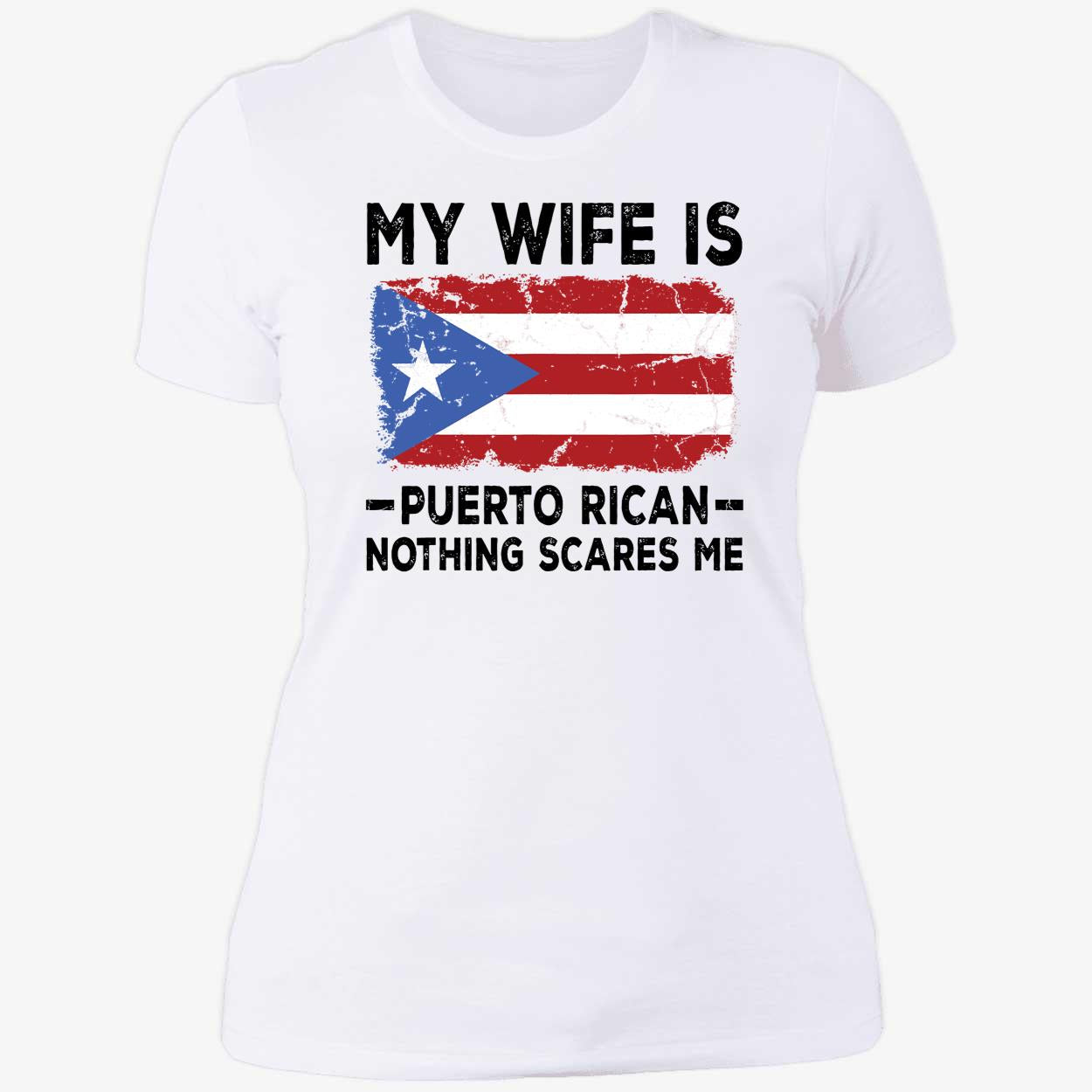 2026 WBC My Wife Is Puerto Rican Nothing Scares Me Shirt