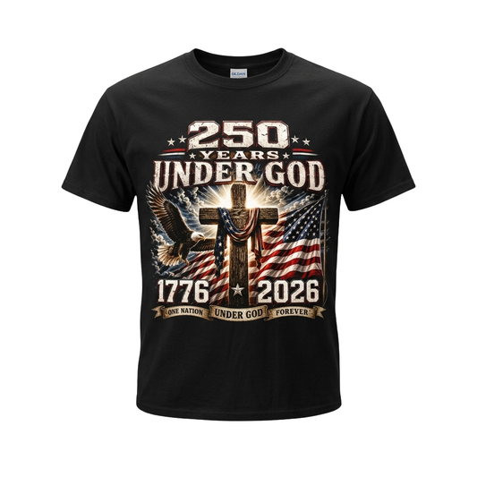 250 Years Of Under God One Nation Under God Forever Shirt