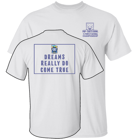 [Front + Back] Pop Tarts Bowl The People's National Championship Dreams Really Do Come True Shirt