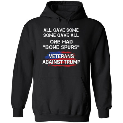 All Gave Some Some Gave All One Had Bone Spurs Veterans Against Trump Shirt