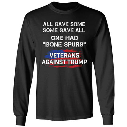 All Gave Some Some Gave All One Had Bone Spurs Veterans Against Trump Shirt